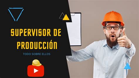 Descubre Las Responsabilidades Y Habilidades Clave De Un Supervisor A