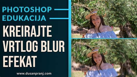 PHOTOSHOP KURS Kako Napraviti Vrtlog Blur Efekat YouTube