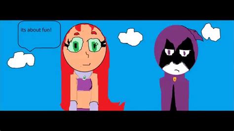 Starfire Teaches Raven How To Have Fun Youtube