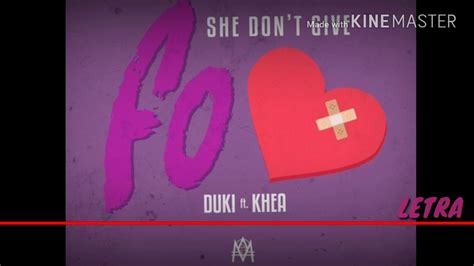 SHE DON T GIVE A FO LETRA DUKI FT KHEA YouTube