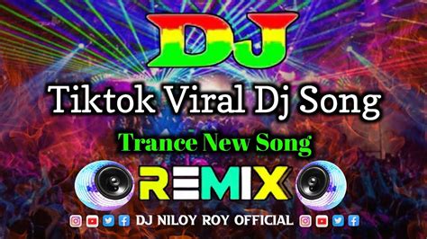 Trance New Song Dj Remix Tiktok Viral Gaan Bangla New Song Bhandari Dj