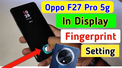 Oppo F27 Pro 5g In Display Fingerprint Setting Oppo F27 Pro Me