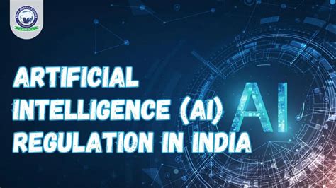 Artificial Intelligence (AI) Regulation in India | Khan Global Studies ...