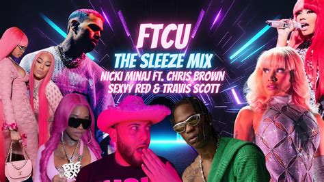 NICKI MINAJ FTCU Sleeze Mix Ft Chris Brown Sexyy Red Travis Scott