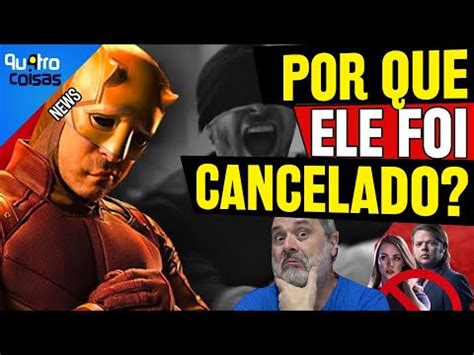 Os Verdadeiros Motivos Para O Cancelamento Da S Rie Do Demolidor Que