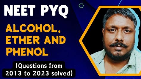 Alcohol Ether And Phenol NEET PYQ Solved Questions From 2013 To