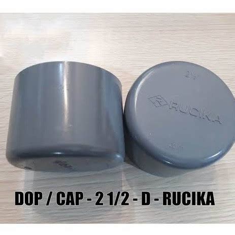 Jual Cap Rucika 2 1 2 Dop Rucika 2 1 2 PVC Rucika D Dop D Cap