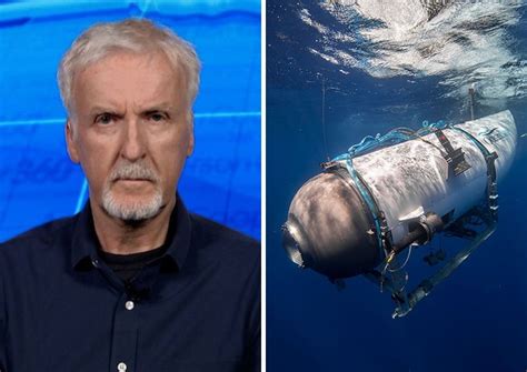 James Cameron On Titanic Sub Tragedy They Were Warned Watch