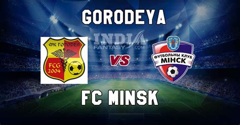 GOR Vs MSK Dream11 Match Prediction Belarus Premier League Team News