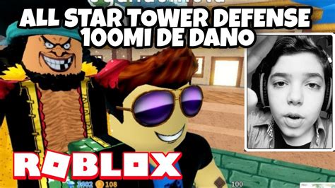 Voc N O Sabe Jogar All Star Tower Defense Youtube