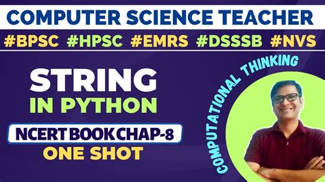 Strings In Python Ncert Chapter 8 Pgt Computer Science Bpsc Hpsc Emrs Nvs Dsssb Cbse