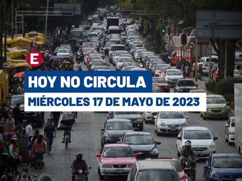 Hoy No Circula 17 de mayo de 2023 en CDMX y Edomex qué autos descansan