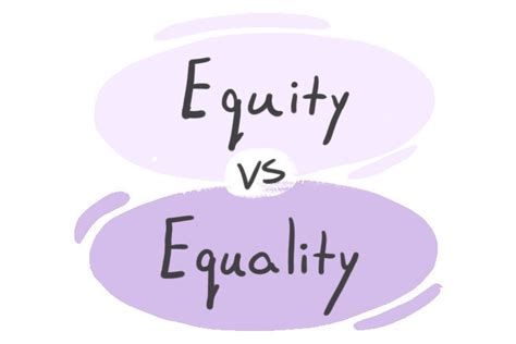 Equity Vs Equality In English Langeek