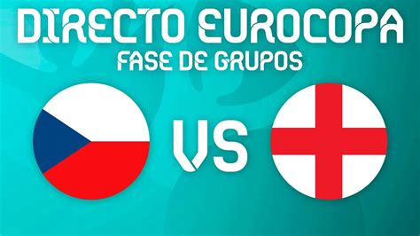 Directo Eurocopa Rep Blica Checa Vs Inglaterra Youtube