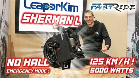 UNBOXING NOUVELLE LEAPERKIM SHERMAN L EN EXCLU CHEZ FASTRIDE 125km H