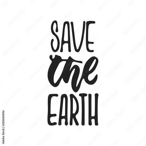 Save The Earth Hand Drawn Ecology Lettering Phrase Isolated On The