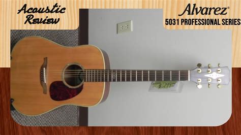 Acoustic Guitar Review Alvarez Professional Series 5031 Late 70s