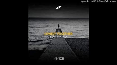 Avicii Lonely Together Ft Rita Ora Mar Remix Youtube