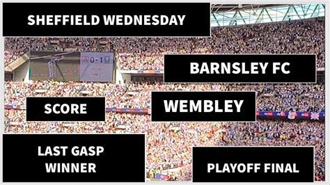 Watch Sheffield Wednesday Score Late Winner V Barnsley Fc In Playoff