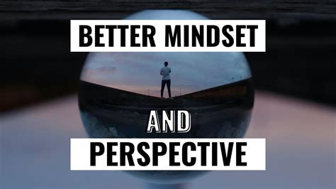 Better Mindset And Perspective Youtube