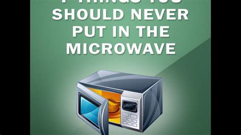 7 Things You Should Never Put In The Microwave Youtube