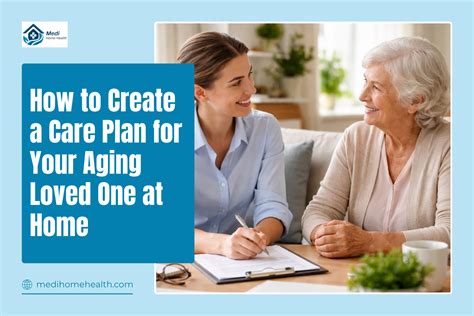 caregiver plan   elderly loved   home