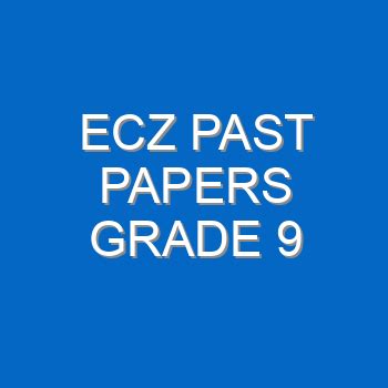 ECZ Past Papers Grade 9 [DOWNLOAD PDF] - EcoleBooks