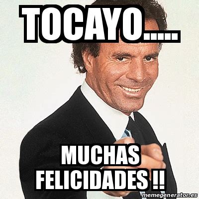 Meme Julio Iglesias Tocayo Muchas Felicidades 31250181