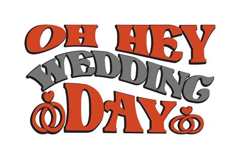 Oh Hey Wedding Day Graphic By Crafted Wonders · Creative Fabrica