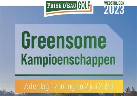 Greensome Club Kampioenschap 2023 Prise D Eau Golf