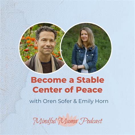 Become A Stable Center Of Peace — Oren Sofer And Emily Horn 213