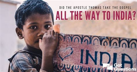 Did the Apostle Thomas (St. Thomas) take the gospel all the way to ...