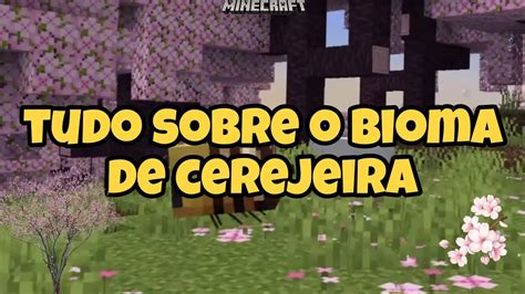 Tudo Sobre O Novo Bioma De Cerejeira No Minecraft Raridade Do Bioma