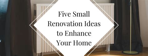 Six Small Renovation Ideas to Enhance Your Home - Tales of Belle