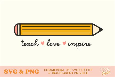 Teach Love Inspire Teacher Svg And Png Graphic By Bykirstcodigital