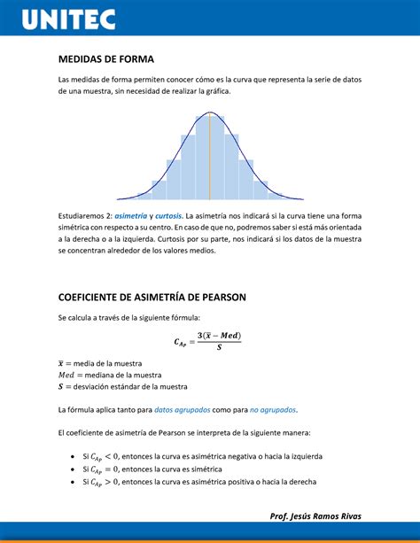 Medidas de forma Estudiaremos 2 asimetría y curtosis La asimetría