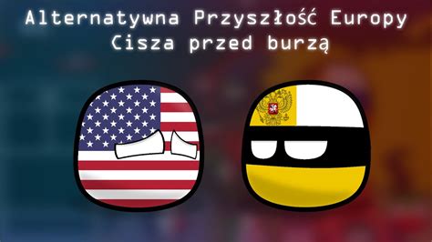 Alternatywna Przysz O Europy Cisza Przed Burz Youtube