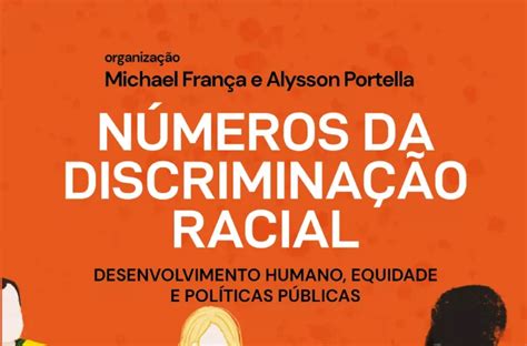 Núcleo do INSPER lança livro sobre números da Discriminação Racial no