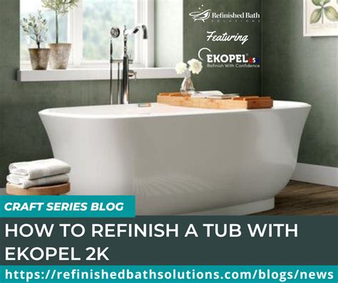 How To Refinish A Tub With Ekopel 2K – Refinished Bath Solutions