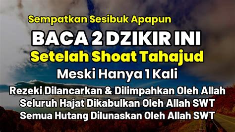 Sempatkan Baca Dzikir Setelah Tahajud Dianugerahi Rezeki Melimpah