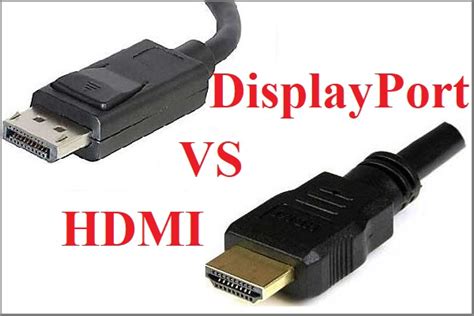 DisplayPort VS HDMI: Which One Should You Choose?