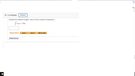 Solved Evaluate The Indefinite Integral Use C For The Constant Of