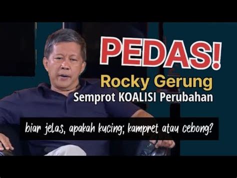 Rocky Gerung Provokasi Koalisi Perubahan Agar Tampil Sebagai Kandrun