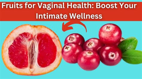Fruits That Help Your Vagina Health YouTube