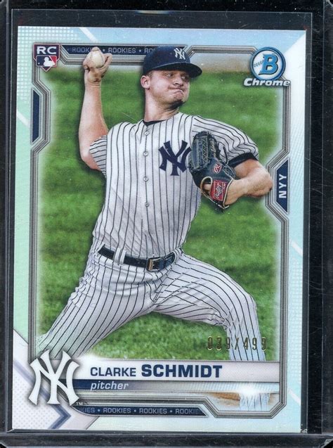 2021 Bowman Chrome Refractor Clarke Schmidt Rc 33 39 499 EBay