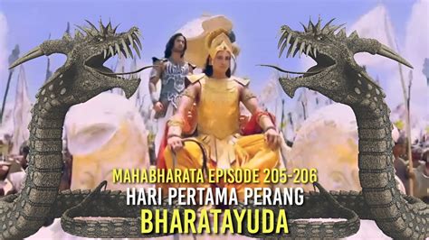 Mahabharata Episode 205 206 HARI PERTAMA PERANG BHARATAYUDHA YouTube