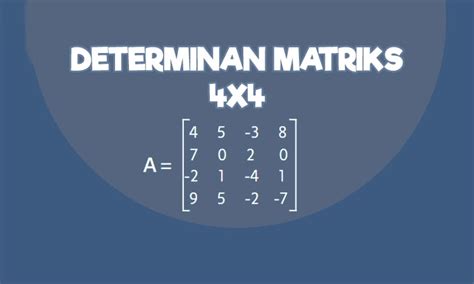 Cara Menghitung Determinan Matriks 4x4 And Contoh Soal