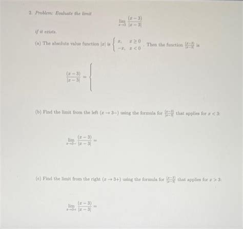 Solved 2 Problem Evaluate The Limit Limx→3∣x−3∣ X−3 If It