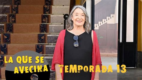 LA QUE SE AVECINA 13ª Temporada Fina Palomares Nuevas Tramas YouTube