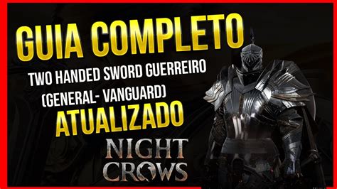 NIGHT CROWS GUIA COMPLETO ATUALIZADO 2024 ESPADA DE DUAS MÃOS